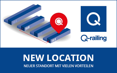 Der neue Q-railing Standort bietet besseren Service und Vorteile